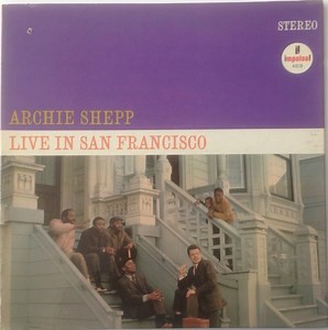Archie Shepp - Live In San Francisco