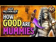 Age of Mythology Retold- How Good Are Mummies?