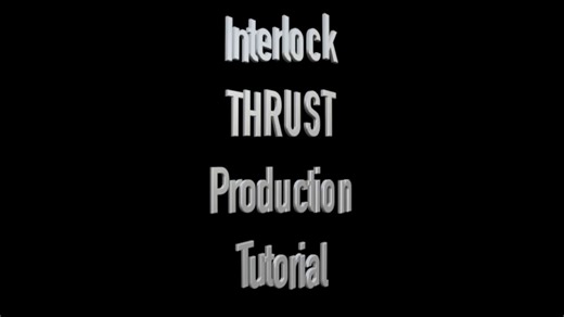 Interlock_THRUST_Production_Tutorial_