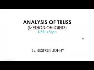 HOW TO ANALYZE A PLANE TRUSS using METHOD OF JOINTS or my "LABAY2X" style (BESFREN JOHNY)