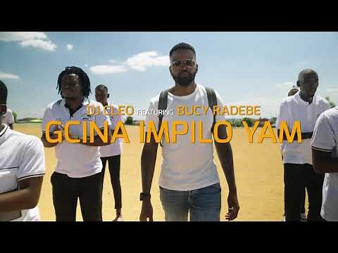 Dj Cleo ft. Bucy Radebe - Gcina Impilo Yam (OFFICIAL VIDEO)