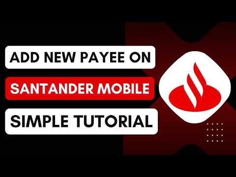 How to Add A New Payee on Santander Mobile