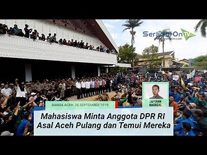 Mahasiswa Minta Anggota DPR RI Asal Aceh Pulang dan Temui Mereka