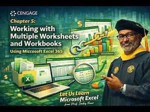 Chapter 5: Working with Multiple Worksheets and Workbooks Using Microsoft Excel 365