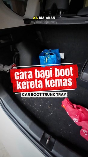 Cara bagi boot kereta kemas | Car Boot Trunk Tray #mykhalishjourney #fblifestyle #ShopeeLagiMurah #ShopeeMy | MyKhalish Journey