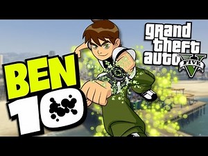 GTA 5 Mods - BEN 10 "BEN TENNYSON" MOD (GTA 5 Mods Gameplay)
