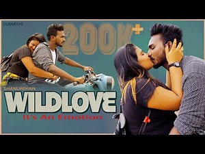 Wild Love It's An Emotion | Full Short Film | Romantic Short Film | Telugu 2021| ShanuRehan