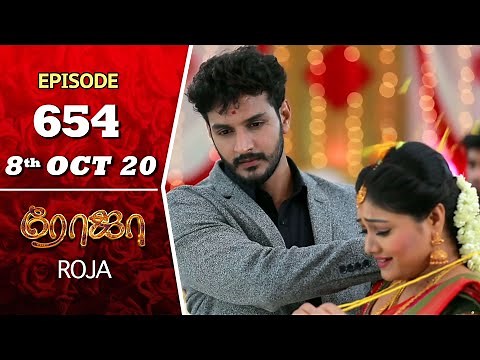 ROJA Serial | Episode 654 | 8th Oct 2020 | Priyanka | SibbuSuryan | SunTV Serial |Saregama TVShows