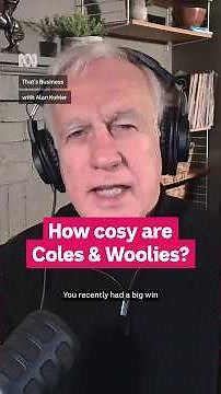 How cosy are Coles and Woolies? | ABC NEWS