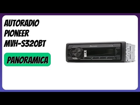 RECENSIONE (2025) : Autoradio Pioneer MVH-S320BT. DETTAGLI ESSENZIALI