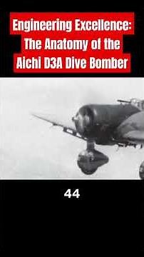 Engineering Excellence: The Anatomy of the Aichi D3A Dive Bomber