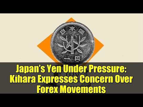 Japan’s Yen Under Pressure: Kihara Expresses Concern Over Forex Movements