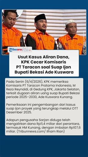 KPK Periksa Komisaris PT Taracon, Dalami Aliran Uang terkait Suap Ijon Bupati Bekasi Ade Kuswara