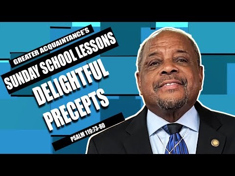 July 21, 2024. International Standard Sunday School Lesson. Delightful Precepts.