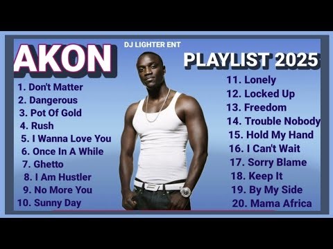 AKON PLAYLIST 2025 RNB HIP HOP MIX BY DJ LIGHTER