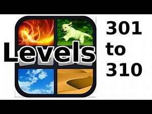 4 Pics 1 Word - Level 301 to 310 - Walkthrough