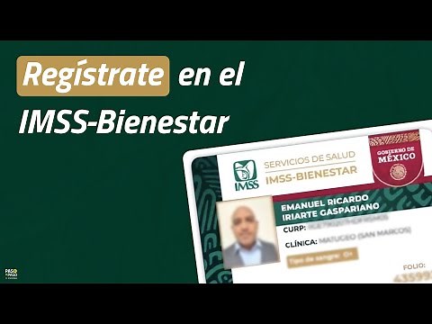 IMSS-Bienestar Credential: process it THIS WAY