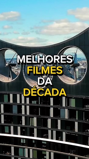 Melhores Filmes da Década: As 10 Melhores Produções