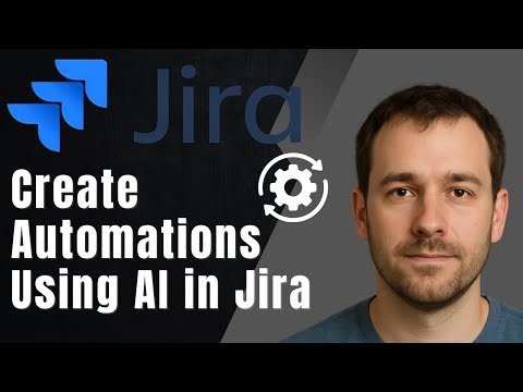How to Create Automations Using AI in Jira (Step-by-Step Tutorial 2025)
