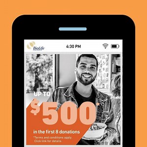 Donate plasma at BioLife. It adds up. And new donors can even earn up to $500* in their first month. Don’t scroll past this opportunity. *Terms and conditions apply. Click link for details. | BioLife Plasma Services