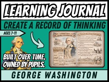 George Washington: The First President | Learning Journal | Grades 2-5