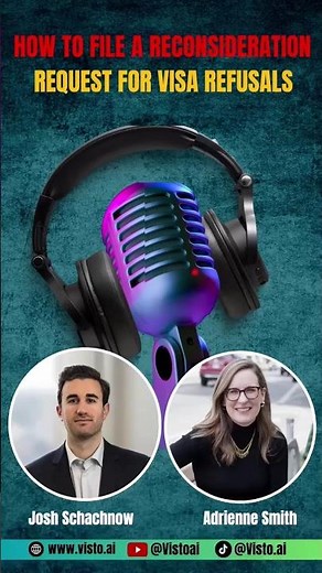 How to File a Reconsideration Request for Visa Refusals | Canadian Immigration Pros Podcast.