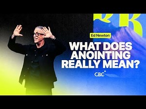 What does anointing really mean?