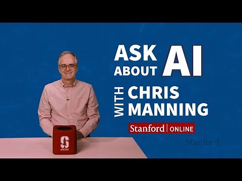 Stanford Professor Chris Manning: Ask About AI - Full Version