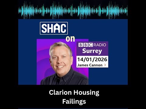 SHAC Interviewed by BBC Surrey Radio - Clarion Housing Group Failures