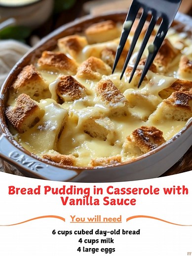 Bread  Pudding in Casserole with Vanilla Sauce Ingredients: For the Bread Pudding: 6 cups cubed day-old bread (French bread or brioche) 4 cups milk 4 large eggs 1 cup granulated sugar ⛰ | Easy Recipe Grandma's | Facebook