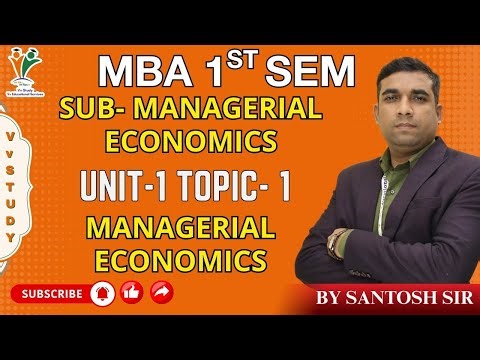 MANAGERIAL ECONOMICS - MBA 1ST SEM | MANAGERIAL ECONOMICS | (UNIT-1) | BY SANTOSH SIR | Vv STUDY