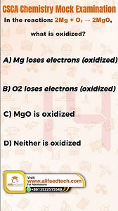 CSCA Chemistry MCQ | In the Reaction 2Mg + O2 → 2MgO What Is Oxidized?