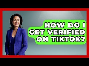 How Do I Get Verified On TikTok? - Customer Support Coach