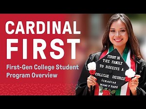 Cardinal First | First-Gen College Student Program Overview