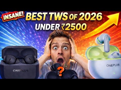 Best TWS Earbuds of 2026 Under 2500