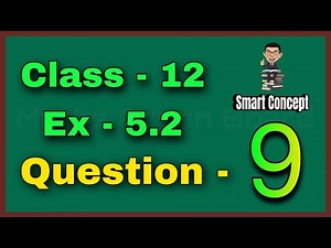 Ex 5.2 Q9 Class 12 Math | Class 12 Ex 5.2 Q9 Math | Class 12 Differentiation Exercise 5.2 Question 9