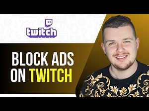 How To Block Ads On Twitch