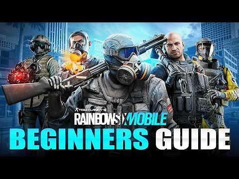 Ultimate Beginners Guide - Rainbow 6 Mobile