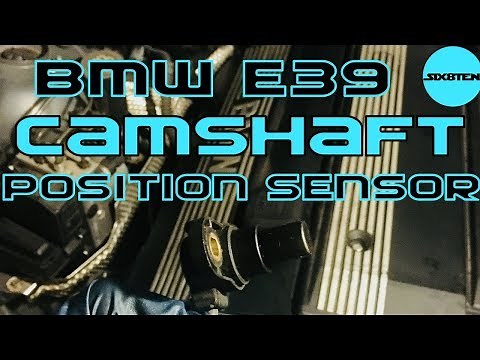 BMW E39 530i Camshaft Position Sensor Repalcement