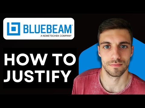 How to Justify in Bluebeam 2026 (Detailed Guide)