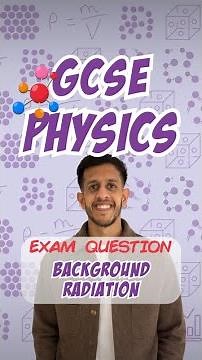 GCSE Physics: Paper 1 Exam Question | Background Radiation