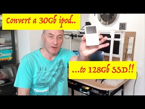 How to upgrade an ipod classic 5th gen 30Gb to a 128Gb ssd