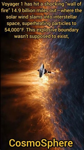 Voyager 1 Hits a Deadly Wall of Fire in Deep Space
