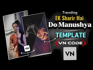 VN QR Code | Ek Sharir Hai Do Manushya ❤️ | Trending VN Template Editing Tutorial 2025