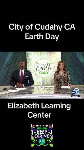 City of Cudahy CA Elizabeth Learning Center Earth Day #southeastcities #citycouncil #bellchamber #sela #government #cyf #news #lausd #cudahyca