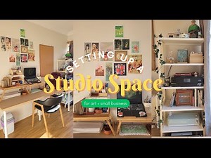 setting up a new space for art & small business things 🌱😌 | a studio vlog