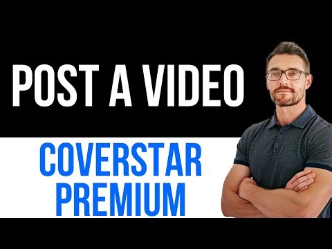 ✅ How To Post A Video With CoverStar Premium | Easy Guide