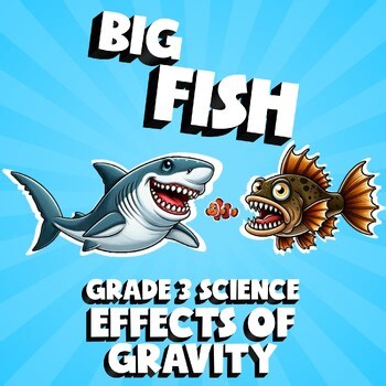 Effects of Gravity BIG FISH Science Game - Grade 3 No Prep Review