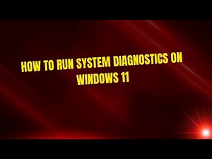 How to Run System Diagnostics on Windows 11