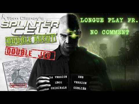 Splinter Cell Double Agent : La VERSION SUPÉRIEURE (Xbox Originale) - Long Play